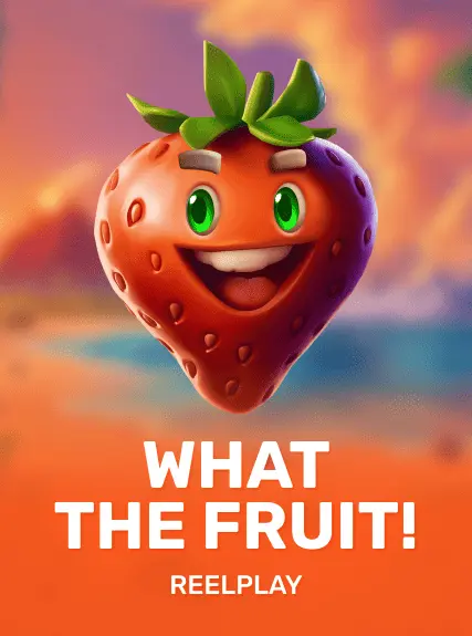 What The Fruit! - reelplay